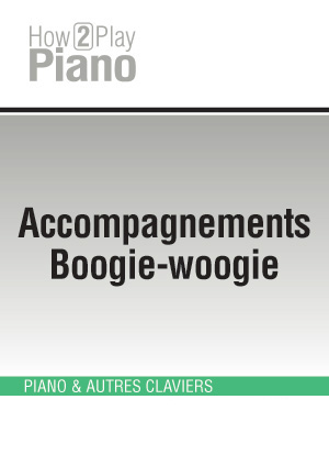 Accompagnements Boogie-woogie Accompagnements Boogie-woogie