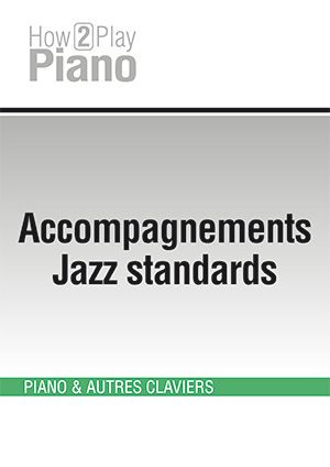 Accompagnements Jazz standards Accompagnements Jazz standards