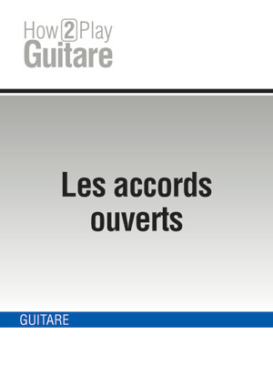 Les accords ouverts Les accords ouverts