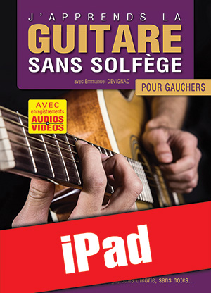 J’apprends la guitare sans solfège pour gauchers (iPad)