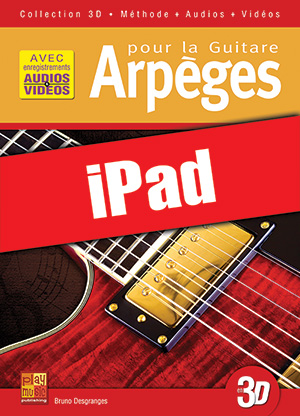 Arpèges pour la guitare en 3D (iPad) Arpèges pour la guitare en 3D (iPad)