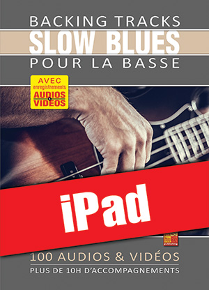 Backing tracks Slow Blues pour la basse (iPad) Backing tracks Slow Blues pour la basse (iPad)