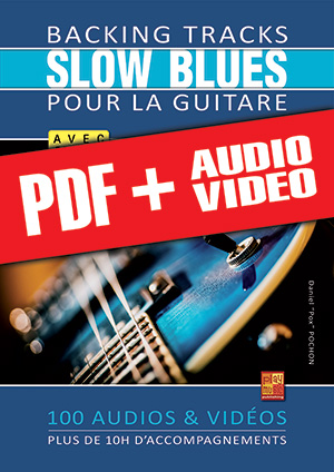 Backing tracks Slow Blues pour la guitare (pdf + mp3 + vidéos)