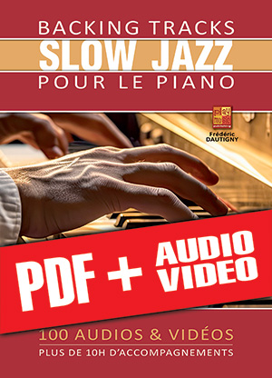 Backing tracks Slow Jazz pour le piano (pdf + mp3 + vidéos) Backing tracks Slow Jazz pour le piano (pdf + mp3 + vidéos)