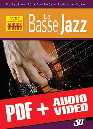 La basse jazz en 3D (pdf + mp3 + vidéos) La basse jazz en 3D (pdf + mp3 + vidéos)