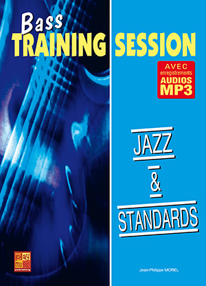 Bass Training Session - Jazz & standards Bass Training Session - Jazz & standards