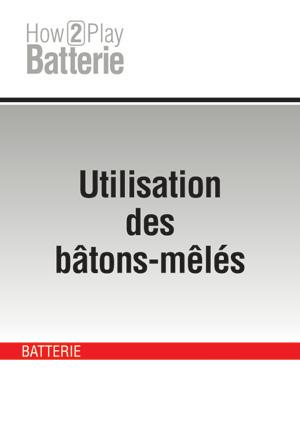 Utilisation des bâtons mêlés