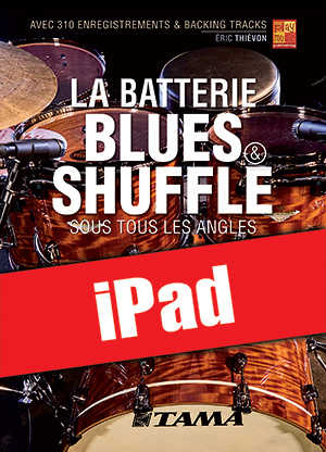 La batterie blues et shuffle sous tous les angles (iPad)