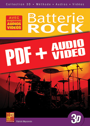 La batterie rock en 3D (pdf + mp3 + vidéos) La batterie rock en 3D (pdf + mp3 + vidéos)