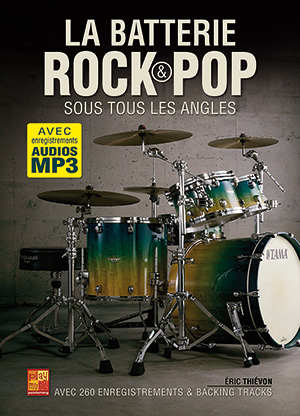 La batterie rock et pop sous tous les angles