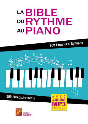 La bible du rythme au piano (PIANO & CLAVIERS, Méthodes, Théorie