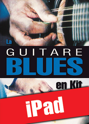 La guitare blues en kit (iPad)