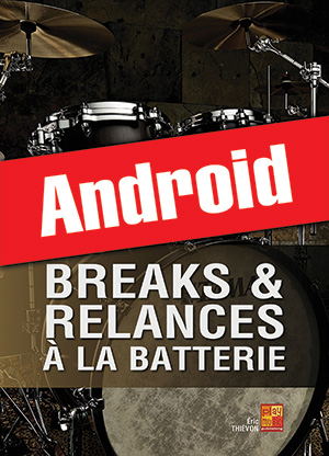 Breaks & relances à la batterie (Android)