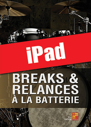 Breaks & relances à la batterie (iPad)