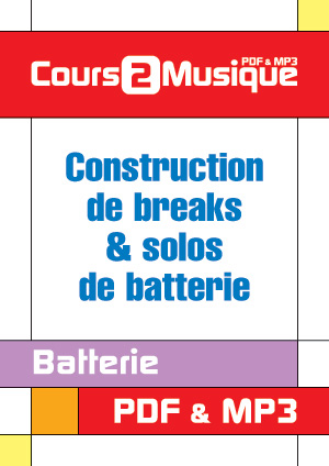 Construction de breaks & solos de batterie Construction de breaks & solos de batterie