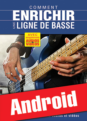 Comment enrichir une ligne de basse (Android)