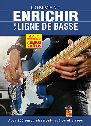 Comment enrichir une ligne de basse