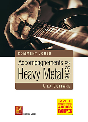 Accompagnements & solos heavy metal à la guitare