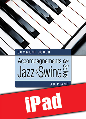 Accompagnements & solos jazz et swing au piano (iPad)