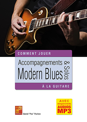 Accompagnements & solos modern blues à la guitare