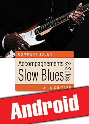 Accompagnements & solos slow blues à la guitare (Android) Accompagnements & solos slow blues à la guitare (Android)