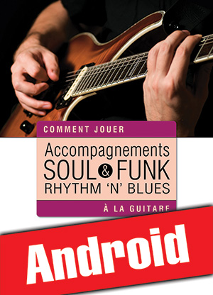 Accompagnements soul, rhythm 'n' blues & funk à la guitare (Android)