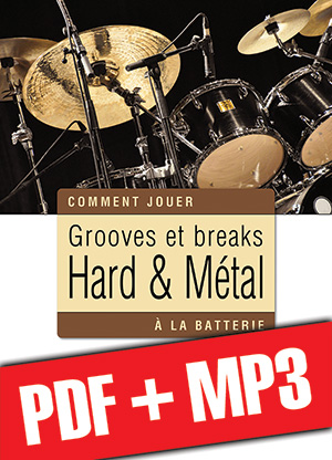Grooves et breaks hard & métal à la batterie (pdf + mp3) Grooves et breaks hard & métal à la batterie (pdf + mp3)