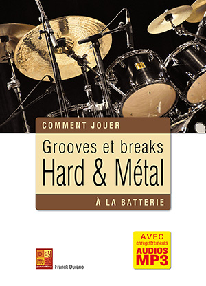 Grooves et breaks hard & métal à la batterie Grooves et breaks hard & métal à la batterie