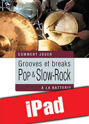 Grooves et breaks pop & slow-rock à la batterie (iPad)