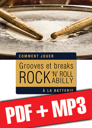 Grooves et breaks rock, rock ‘n’ roll & rockabilly à la batterie (pdf + mp3) Grooves et breaks rock, rock ‘n’ roll & rockabilly à la batterie (pdf + mp3)