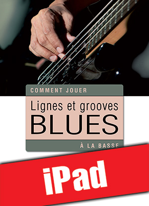 Lignes et grooves blues à la basse (iPad)