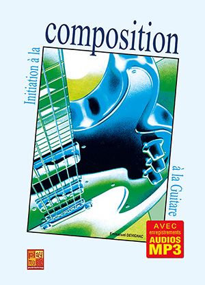 Initiation à la composition à la guitare Initiation à la composition à la guitare