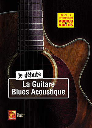 Je débute la guitare blues acoustique