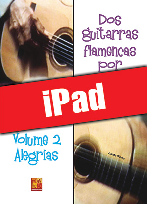 Dos guitarras flamencas por fiesta - Alegrias (iPad) Dos guitarras flamencas por fiesta - Alegrias (iPad)