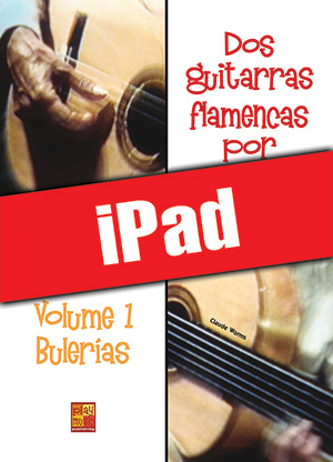 Dos guitarras flamencas por fiesta - Bulerías (iPad) Dos guitarras flamencas por fiesta - Bulerías (iPad)