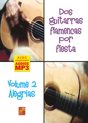 Dos guitarras flamencas por fiesta - Alegrias (Volume 2) Dos guitarras flamencas por fiesta - Alegrias (Volume 2)