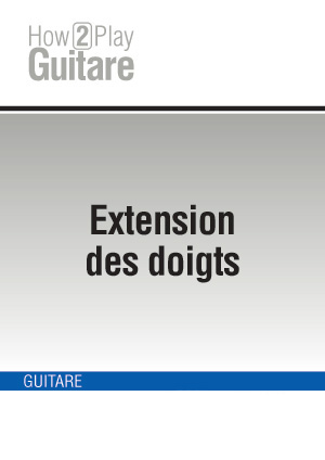 Extension des doigts