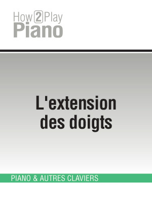 L'extension des doigts