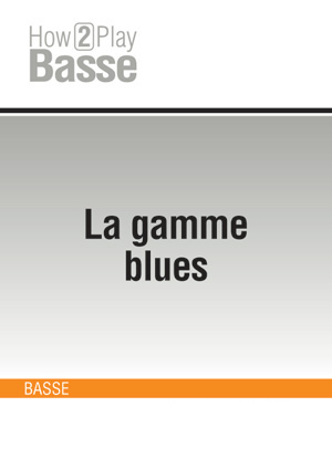 La gamme blues