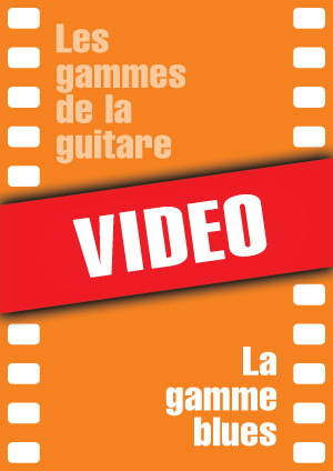 La gamme blues La gamme blues