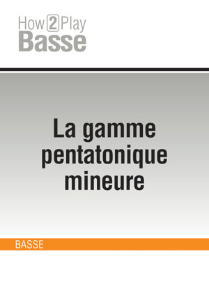 La gamme pentatonique mineure