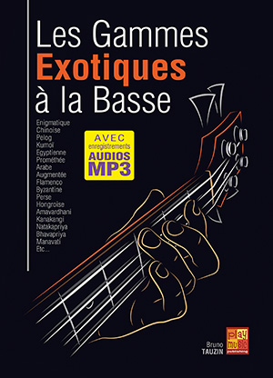 Les gammes exotiques à la basse Les gammes exotiques à la basse