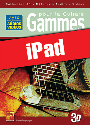 Gammes pour la guitare en 3D (iPad) Gammes pour la guitare en 3D (iPad)
