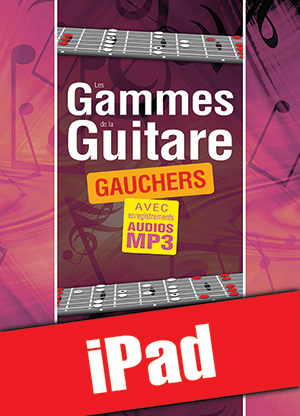 Les gammes de la guitare pour gauchers (iPad)