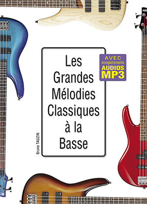 Les grandes mélodies classiques à la basse Les grandes mélodies classiques à la basse