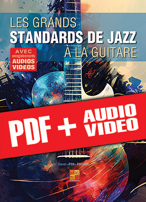 Les grands standards de jazz à la guitare (pdf + mp3 + vidéos) Les grands standards de jazz à la guitare (pdf + mp3 + vidéos)