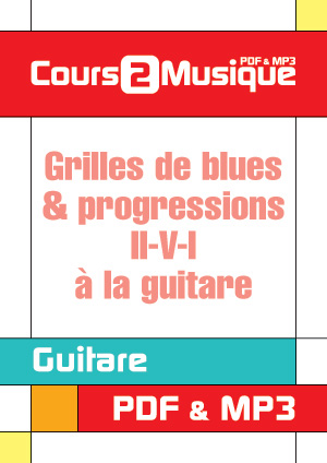 Grilles de blues & progressions II-V-I à la guitare