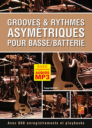 Grooves & rythmes asymétriques pour basse/batterie Grooves & rythmes asymétriques pour basse/batterie
