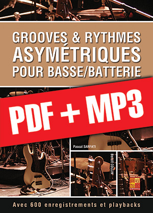 Grooves & rythmes asymétriques pour basse/batterie (pdf + mp3) Grooves & rythmes asymétriques pour basse/batterie (pdf + mp3)