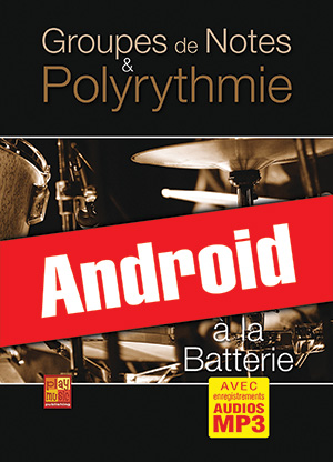 Groupes de notes & polyrythmie à la batterie (Android)